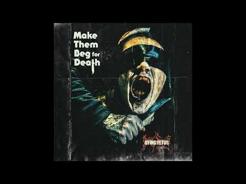 Dying Fetus — Dying Fetus (USA) - Make Them Beg for Death (Album 2023)