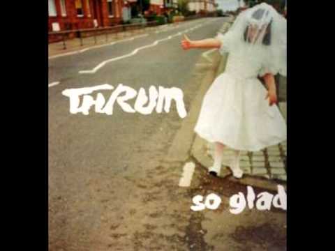 Thrum — Thrum - So Glad (3 track single)