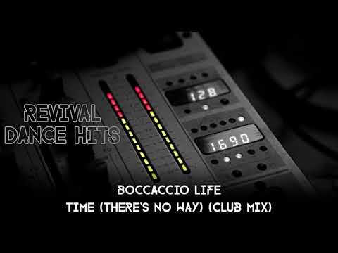 Boccaccio Life — Boccaccio Life - Time (There's No Way) (Club Mix) [HQ]