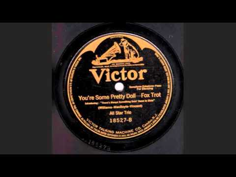 All Star Trio — All Star Trio - You're Some Pretty Doll (1919)
