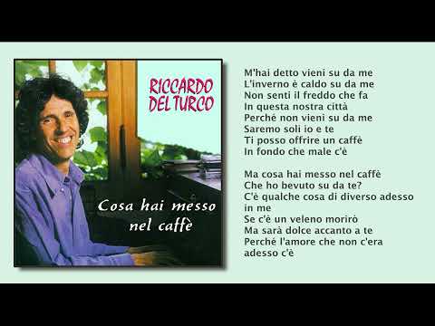 Riccardo Del Turco — Riccardo Del Turco - Cosa hai messo nel caffè  {TESTO - LYRICS}