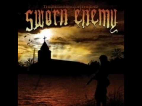 Sworn Enemy — Sworn Enemy - The Beginning of The End