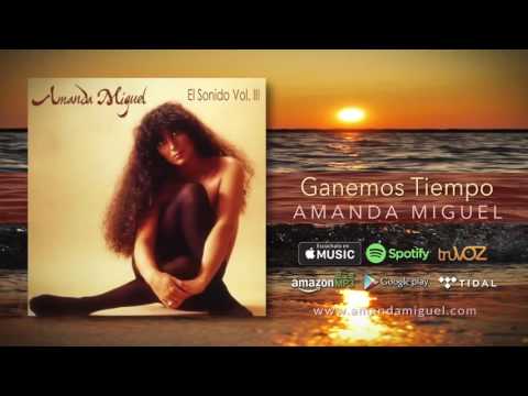 Amanda Miguel — Amanda Miguel - Ganemos Tiempo (Audio Oficial)