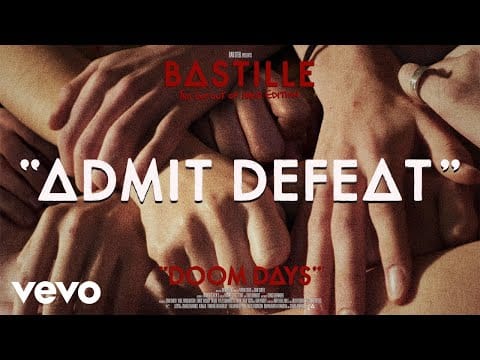 Bastille — Admit Defeat