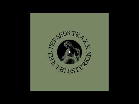 Perseus Traxx — Perseus Traxx - The Telesterion