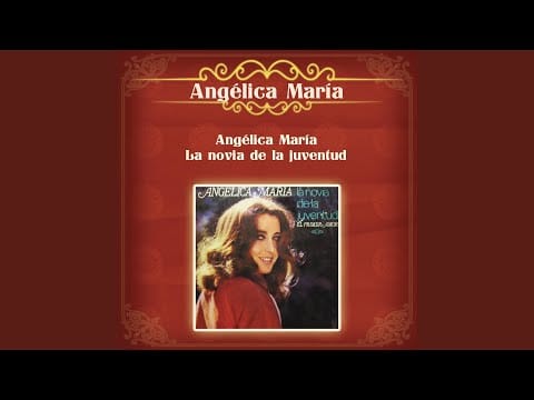 Angelica Maria — Tú Tendrás