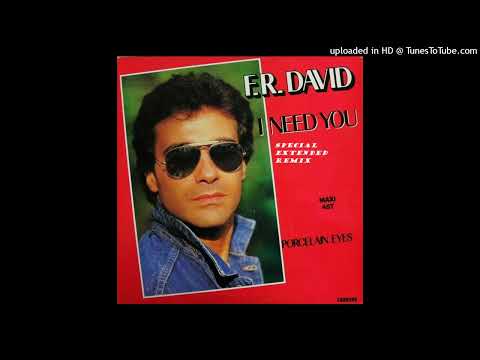 F.R. David — F.R. David - I Need You (Special Extended Remix)