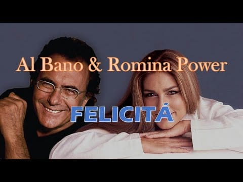 Al Bano & Romina Power — FELICITÁ (FELICIDAD) - Al Bano & Romina Power (ITALIANO/ESPAÑOL)