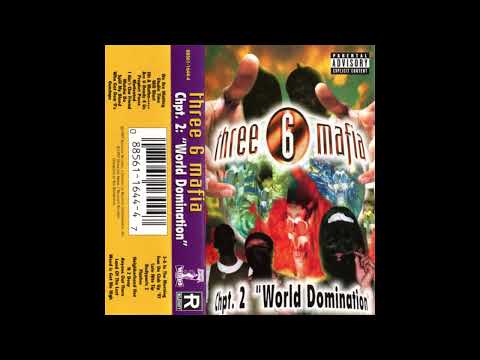 Three 6 Mafia — Three 6 Mafia - Chapter 2 “World Domination” [Cassette Rip]