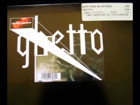 Rhythm Masters — The Rhythm Masters - Ghetto (Oscar G Space mix)