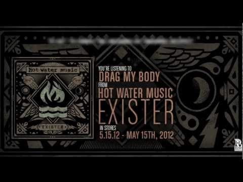 Hot Water Music — Hot Water Music - Drag My Body