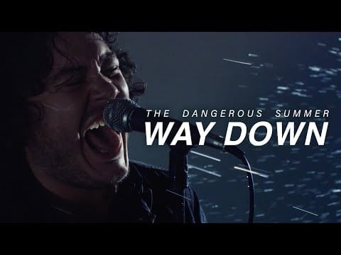The Dangerous Summer — The Dangerous Summer - Way Down (Official Music Video)