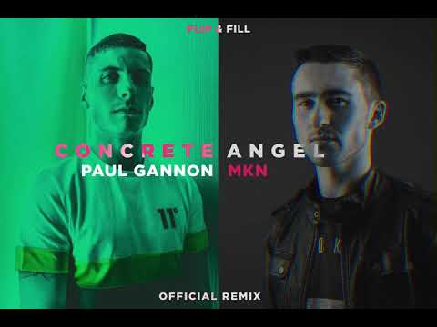 Flip & Fill — Flip & Fill - Concrete Angel (Paul Gannon & MKN Remix)
