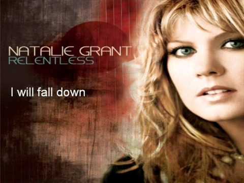 Natalie Grant (2) — Natalie Grant - I Will Not Be Moved w/ Lyrics - Relentless