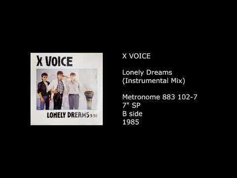 X Voice — X VOICE - Lonely Dreams (Instrumental Mix) - 1985