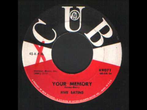 The Five Satins — Five Satins - Your Memory - Popcorn Early Soul.wmv