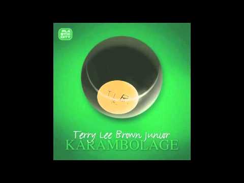 Terry Lee Brown Jr. — Terry Lee Brown Junior I Karambolage I Plastic City