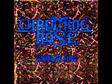 Chroming Rose — Chroming Rose "Music is the gate" (with lyrics)