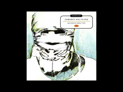 Cabaret Voltaire — Cabaret Voltaire - I Want You ('92 Western Re-Works Remix)