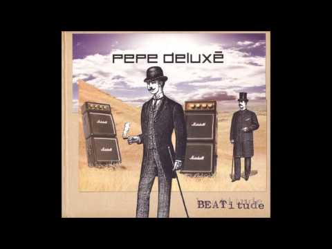 Pepe Deluxé — Pepe Deluxé ‎- Indifférence