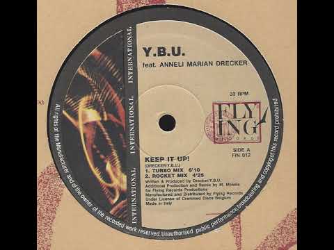 YBU — Y B U * Feat  Anneli Marian Drecker* – Keep It Up! (Rocket Mix)