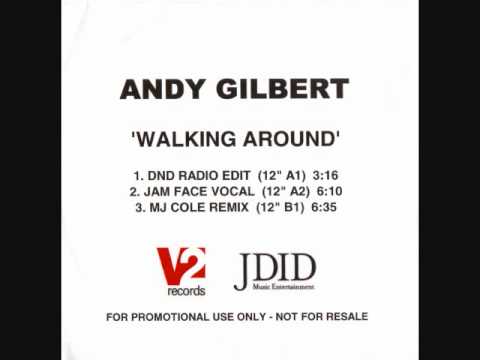 Andy Gilbert — Andy Gilbert - Walking Around (Jam & Face Vocal)