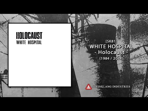 White Hospital — WHITE HOSPITAL - Holocaust (1984 / 2014) full album (HQ)