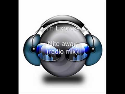 T.H. Express — TH Express - Nite away (album version)