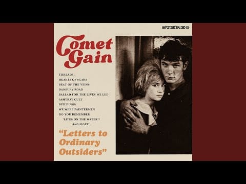 Comet Gain — The Ballad of the Lives We Led