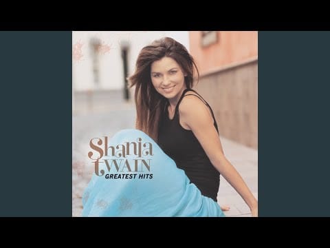 Shania Twain — [If You're Not In It For Love] I'm Outta Here!