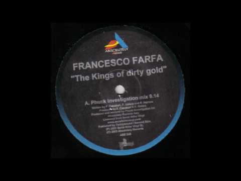 Francesco Farfa — Francesco Farfa - The Kings Of Dirty Gold (Original Mix)