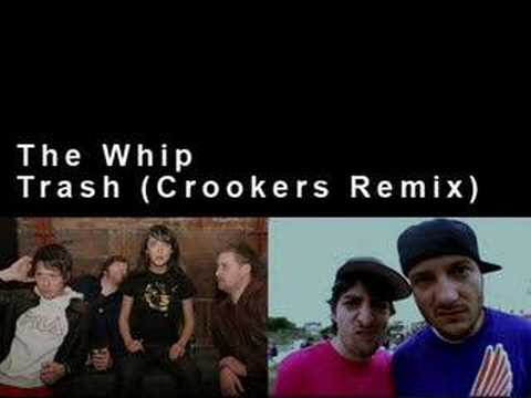 The Whip — The Whip - Trash (Crookers Remix)
