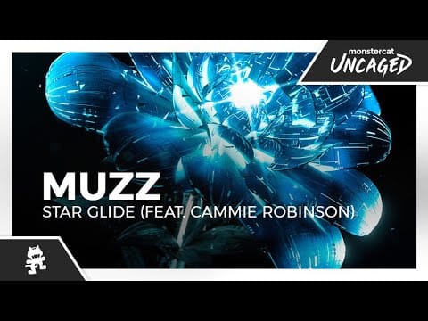 MUZZ (9) — MUZZ - Star Glide (feat. Cammie Robinson) [Monstercat Official Music Video]