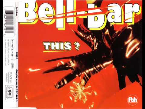 Bell Bar — BELL-BAR - This (powerful mix)