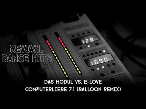 Das Modul — Das Modul vs. E-Love - Computerliebe 7.1 (Balloon Remix) [HQ]