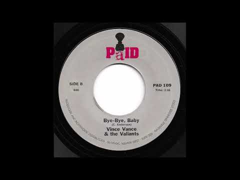 Vince Vance & The Valiants — Vince Vance & The Valiants - Bye Bye, Baby