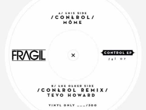 Môme — B. Môme - Control (Tevo Howard remix) ( FGL07 )