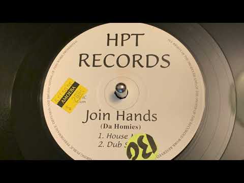 Da Homies — Join Hands ~ Dub Style ( Da Homies ) HPT Records
