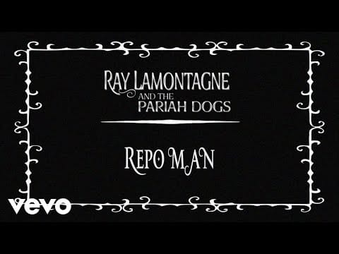 Ray LaMontagne And The Pariah Dogs — Ray LaMontagne - Repo Man (Official Audio)