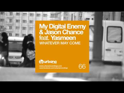 Yasmeen — My Digital Enemy  & Jason Chance feat. Yasmeen - Whatever may come (Alias remix)