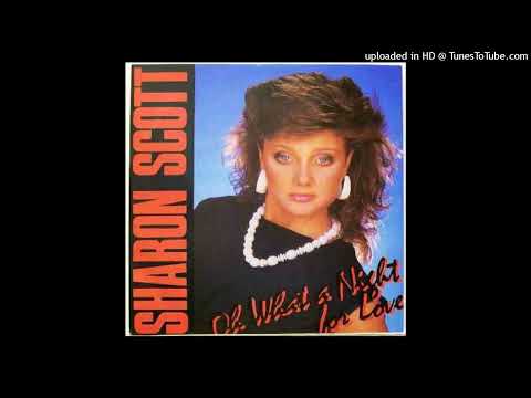 Sharon Scott (2) — Sharon Scott - Oh What A Night For Love (Hi Nrg)