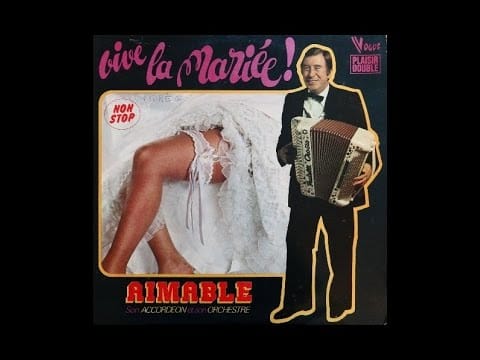Aimable — Vive la Mariée, farandole n°1 - par Aimable, son accordéon et son orchestre