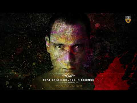 Mr. Sam — Mr Sam featuring Crash Course in Science - Flying Around (Michael Forzza Remix)