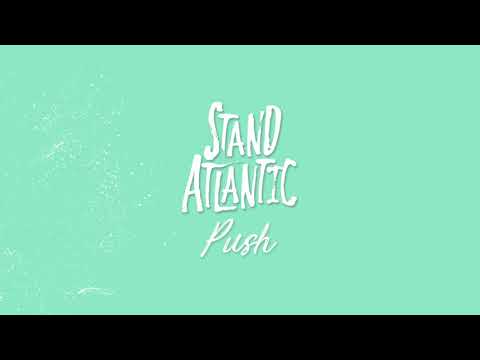 Stand Atlantic — Stand Atlantic - Push