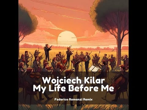 Wojciech Kilar — Wojciech Kilar - My Life Before Me (Federico Romanzi Remix)