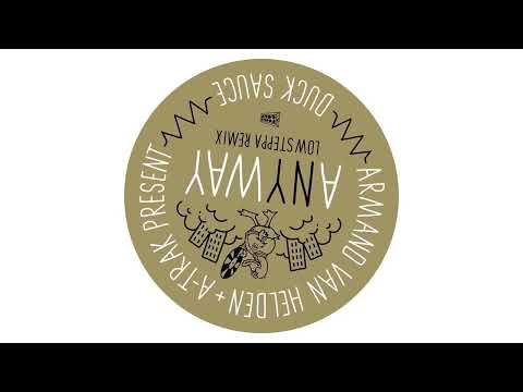 Duck Sauce — Duck Sauce - aNYway (Lowsteppa Remix)