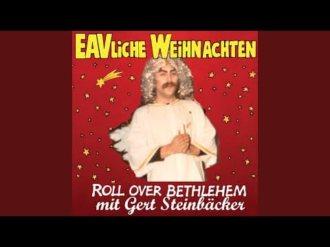EAV (Erste Allgemeine Verunsicherung) — Roll over Bethlehem