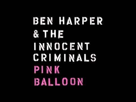 Ben Harper & The Innocent Criminals — Ben Harper & The Innocent Criminals - Pink Balloon (audio only)