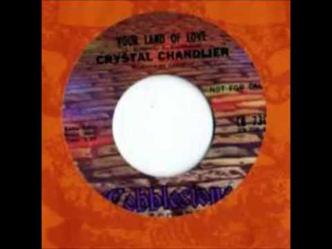 Crystal Chandelier — Crystal Chandelier - Your Land of Love (1969)