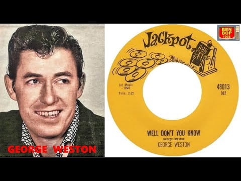 George Weston — GEORGE WESTON - Well Don't You Know / Hey Little Car Hop (1958)